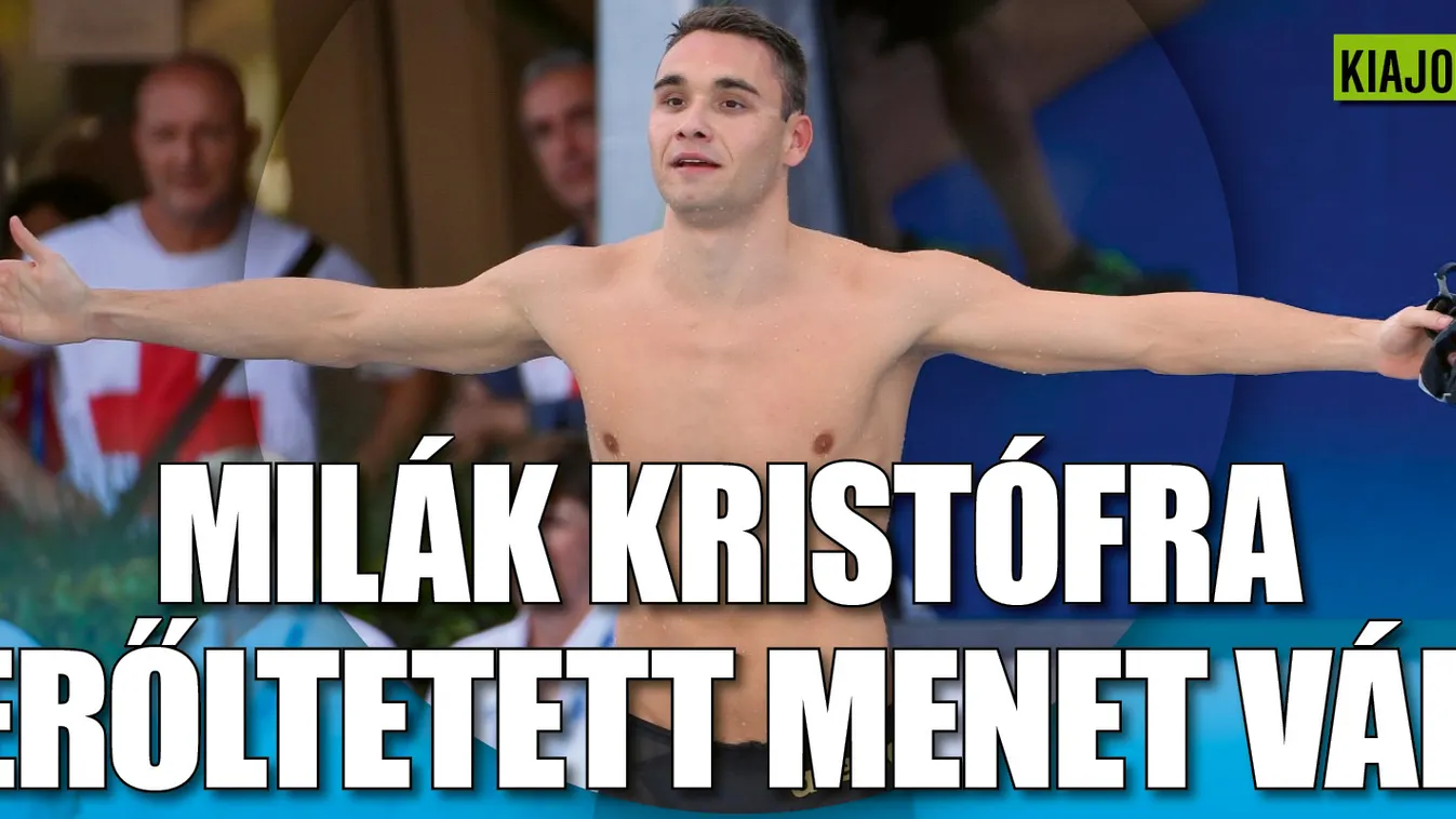Milák Kristófra erőltetett menet vár