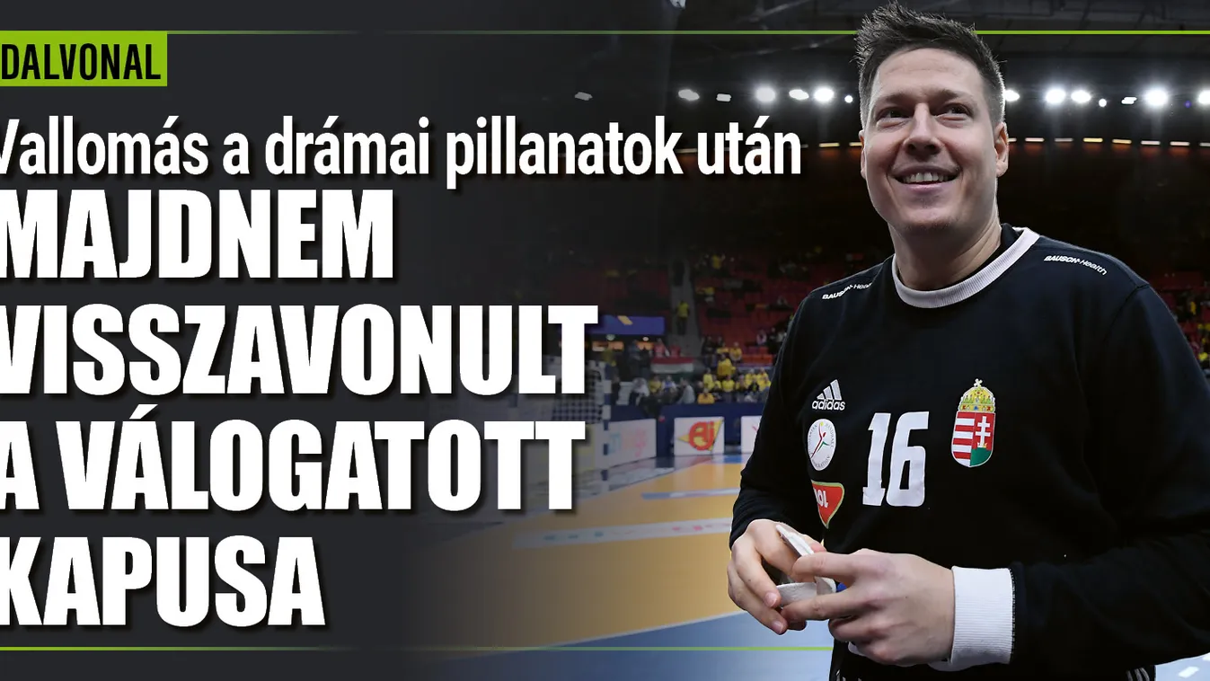 Drámai pillanatok, majdnem visszavonult a magyar válogatott
