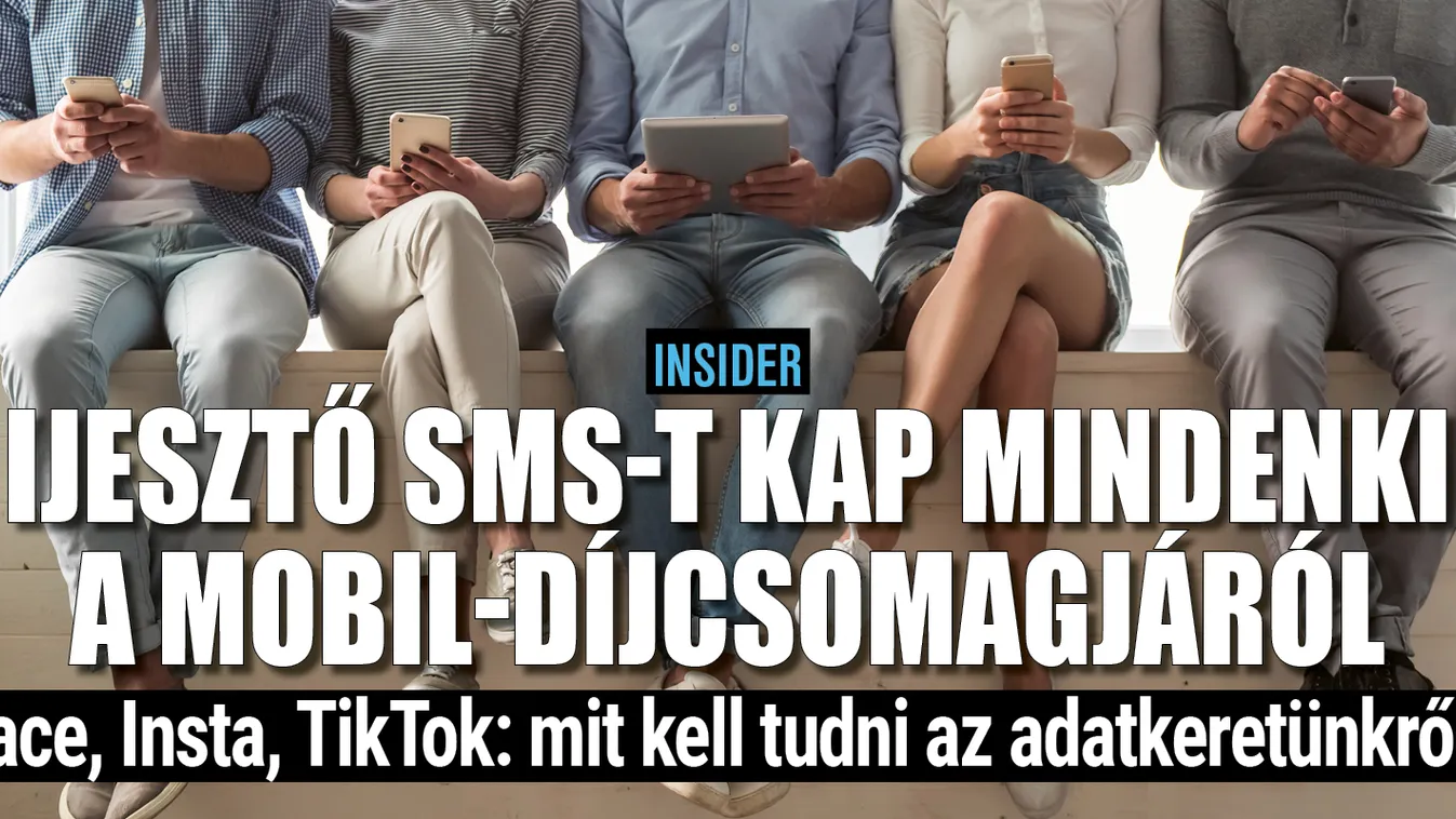 Sokan kapnak ijesztő SMS-t a mobilszolgáltatótól - mi lesz a Facéval, Instával, TikTokkal? - íme a részletek