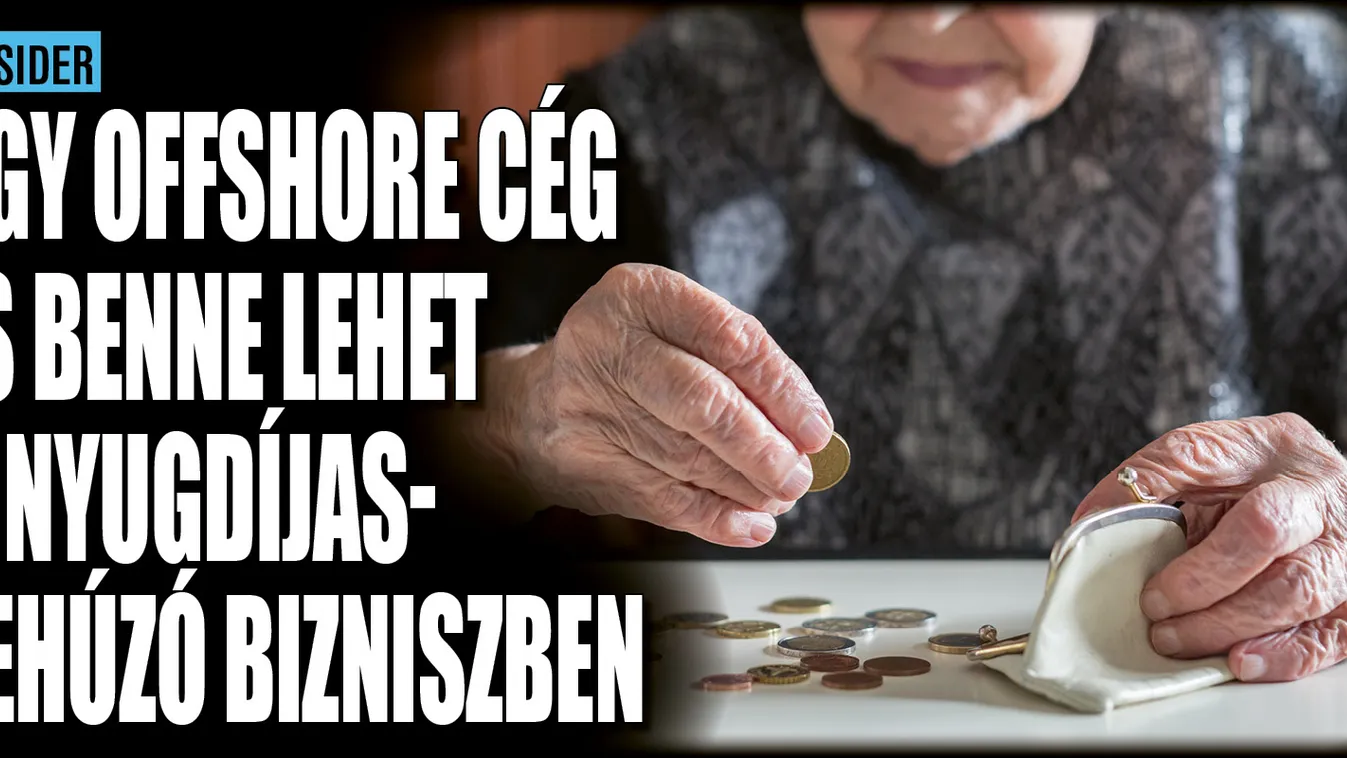 Egy offshore cég is benne lehet a nyugdíjaslehúzó bizniszben