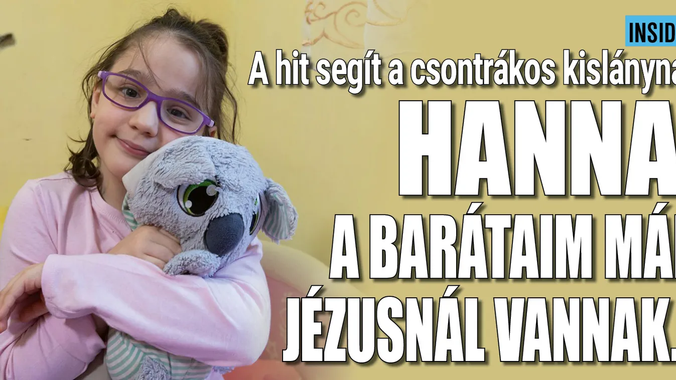 Csontrákkal küzd Hanna: "A barátaim már Jézussal vannak"