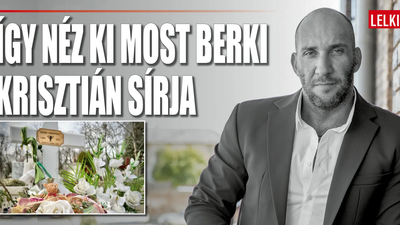 Mi lesz a síremlékkel? Így néz ki most Berki végső nyughelye