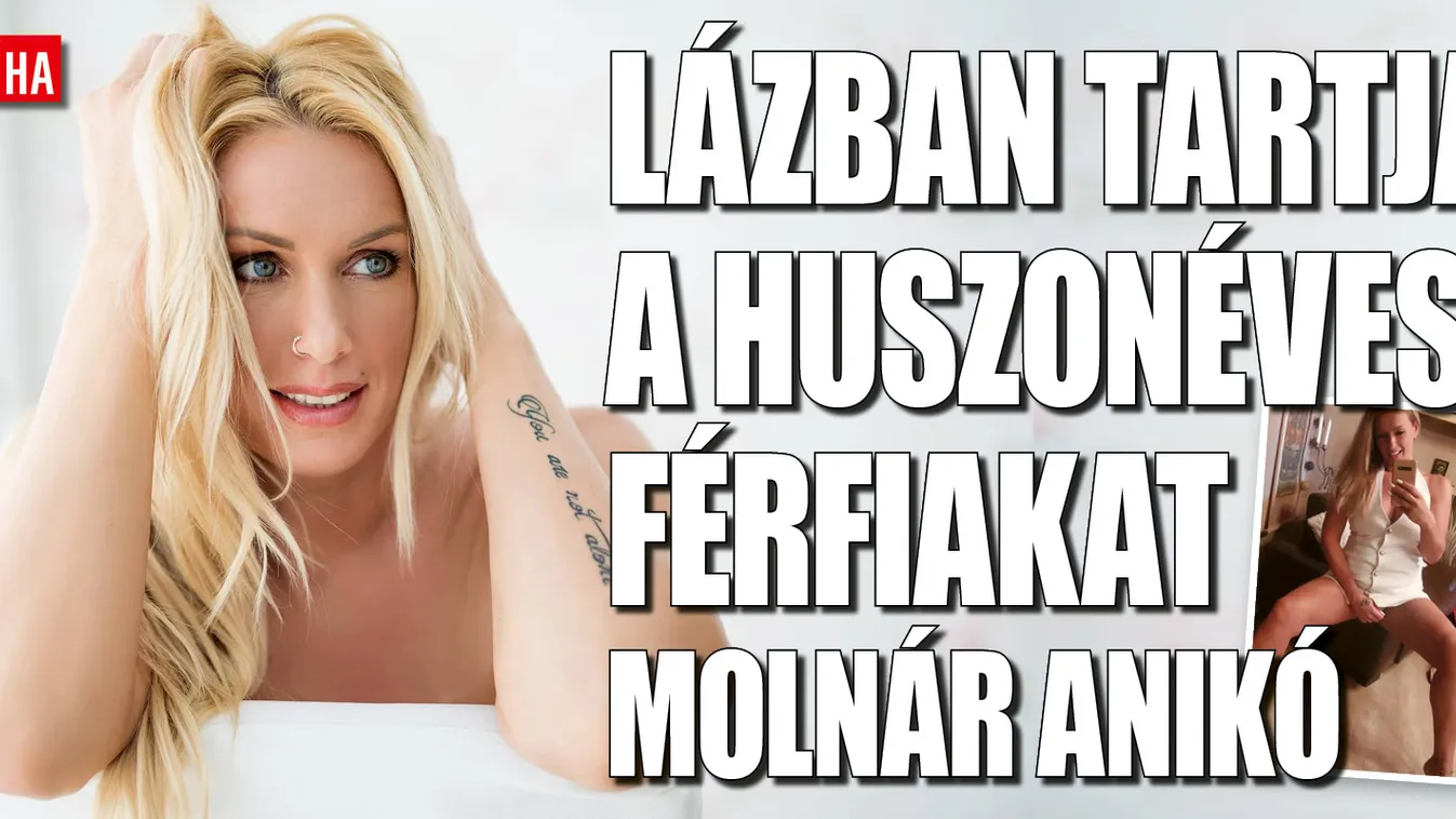 Huszonéves férfiakat hoz lázba szexoldalával Molnár Anikó