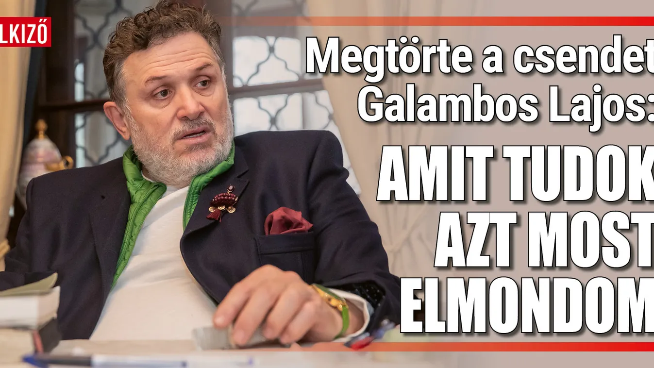 Galambos Lajos: „Amit tudok azt most elmondom”