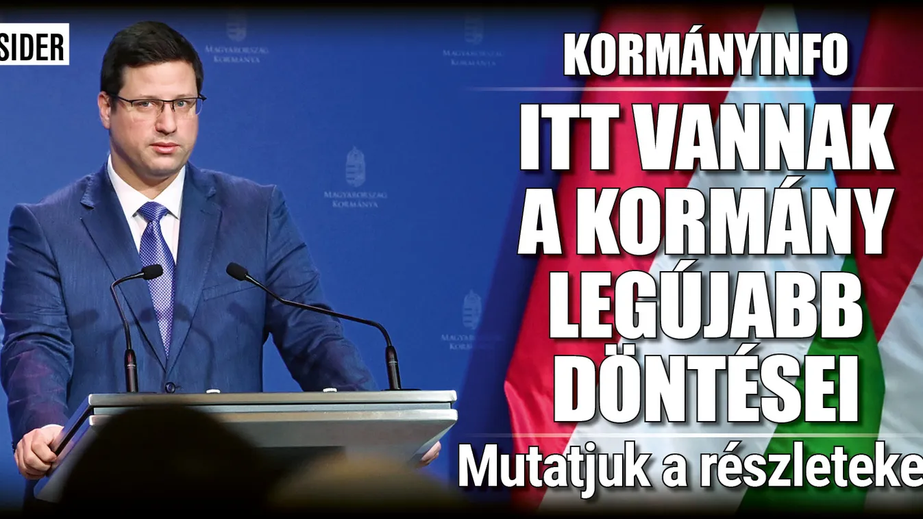 Itt vannak a kormány legújabb bejelentései