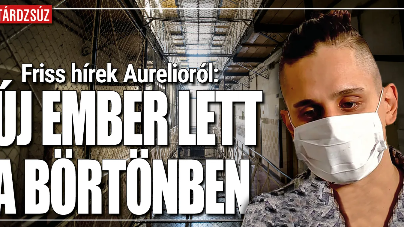 Friss hírek Aurelióról: a büntetés elérte a célját