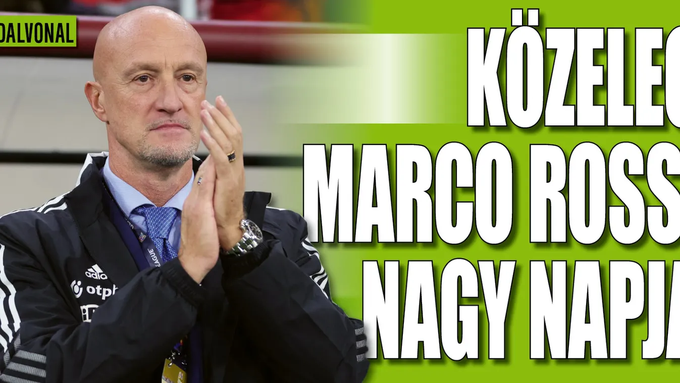 Ünnepel Marco Rossi, elérkezik a nagy nap