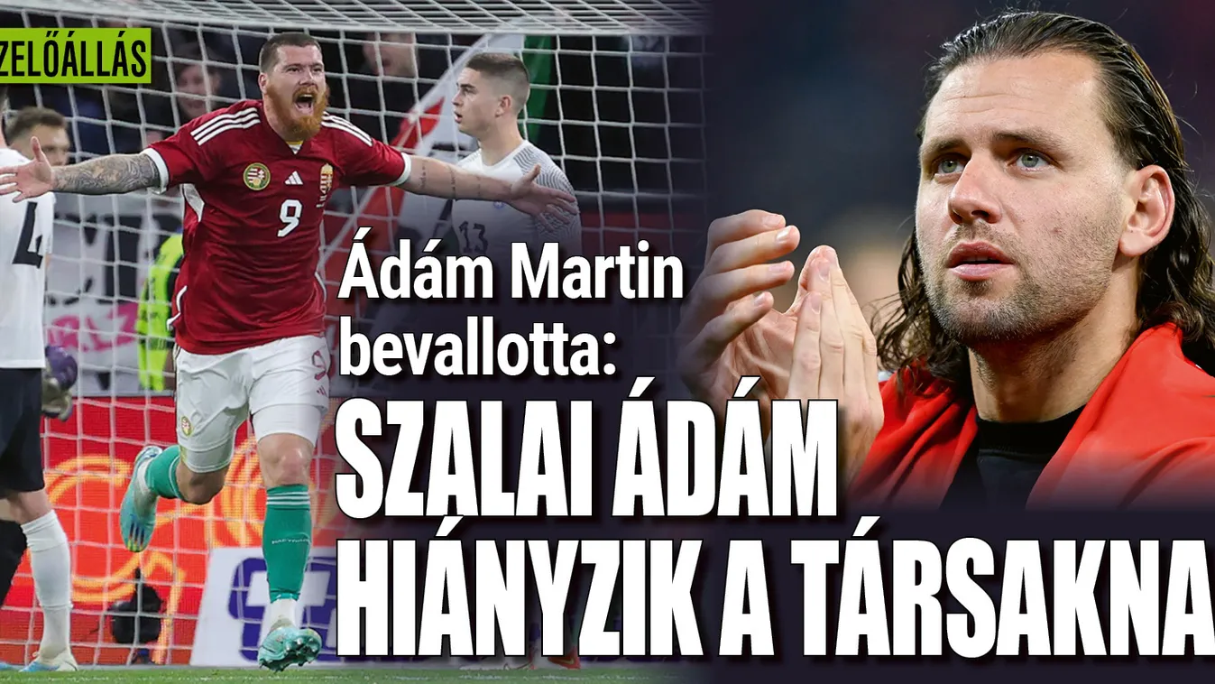 Nehéz pótolni Szalai Ádámot a válogatottnál