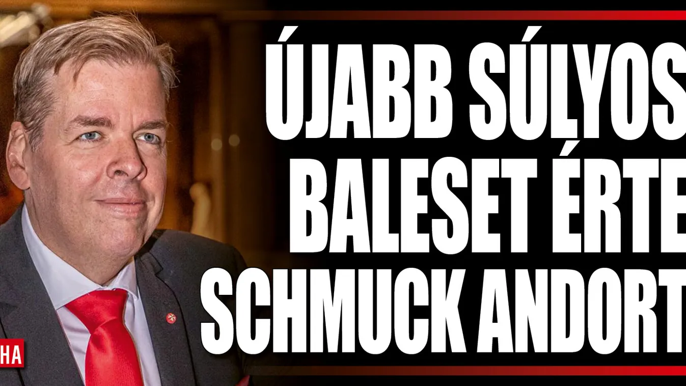 Bizarr baleset érte Schmuck Andort
