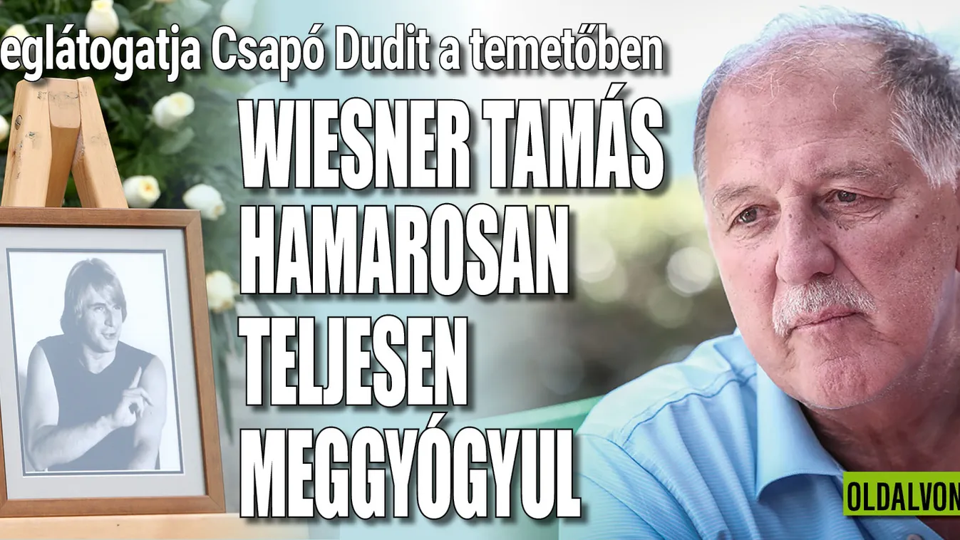 Meglátogatja a temetőben Csapó Dudit a jóbarát