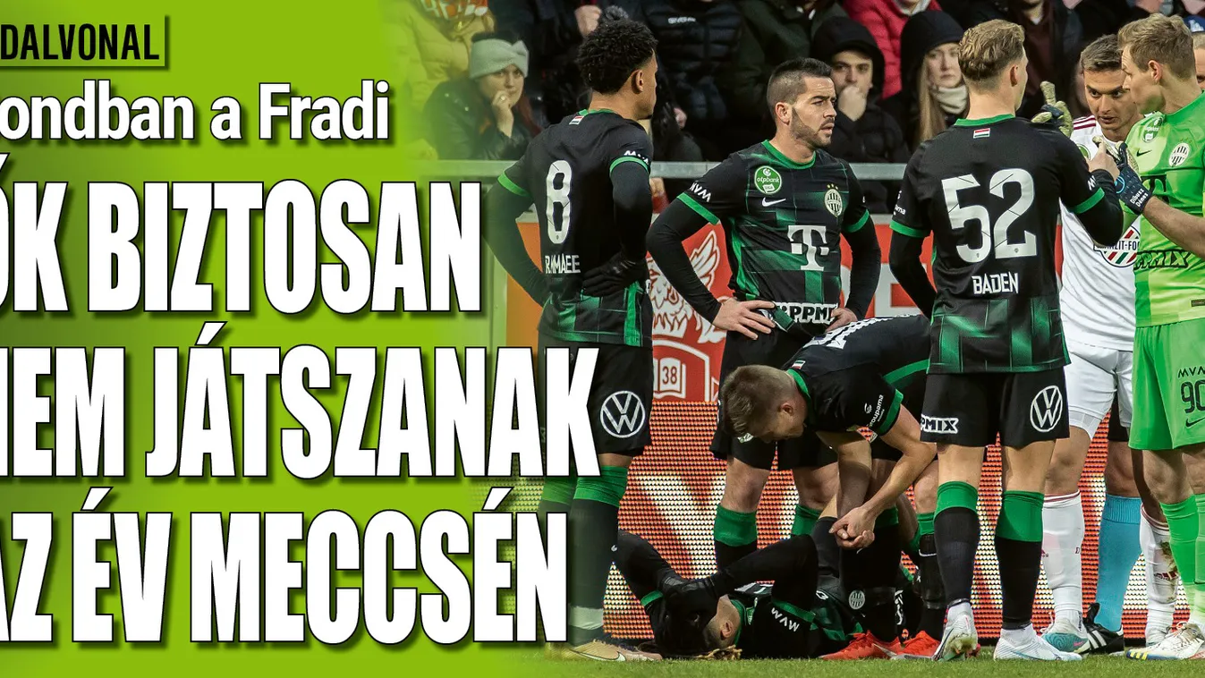 Gondban a Fradi, ők biztosan nem játszhatnak a sikercsapatból