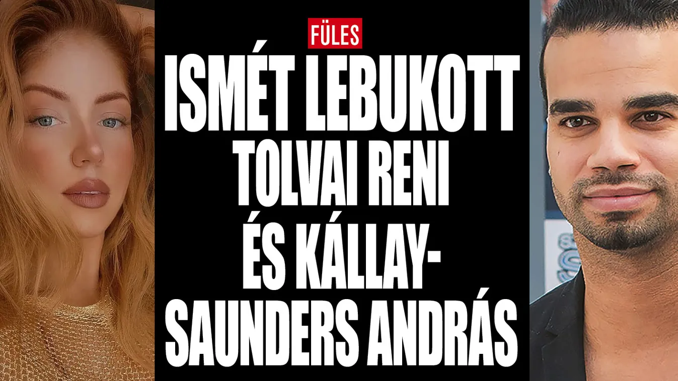 Újra együtt Tolvai Reni és Kállay-Saunders András - Fotó