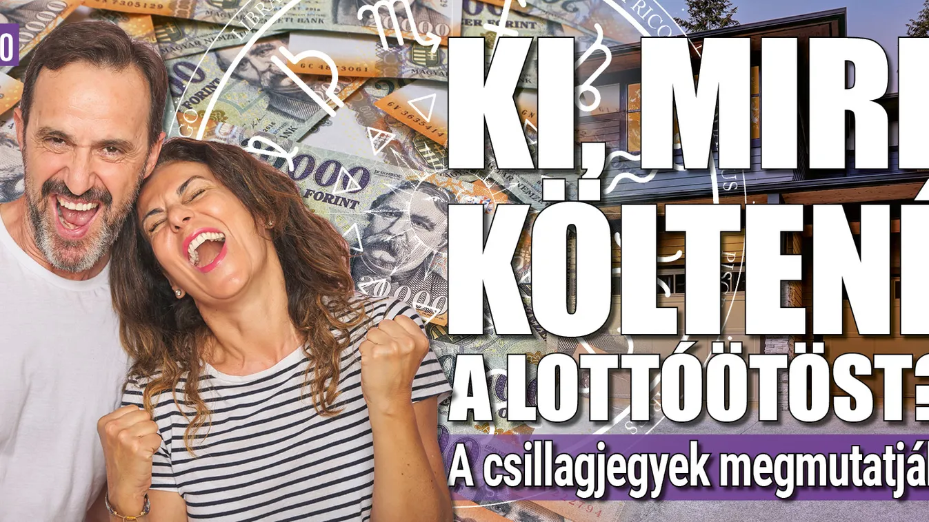Ki, mire költené a lottóötöst? A csillagjegyek megmutatják