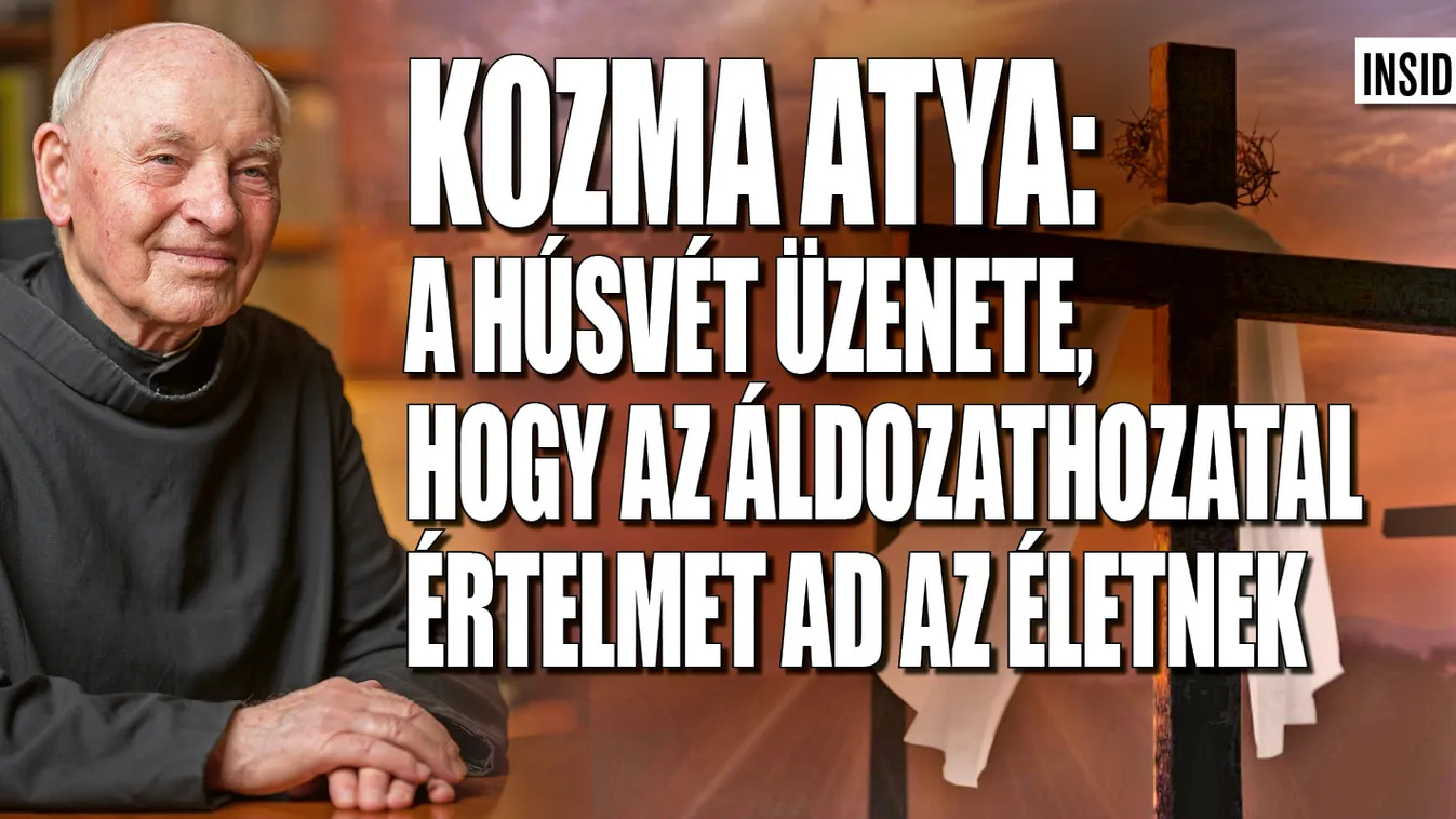 Kozma atya: Jézus áldozata megmutatja az élet értelmét