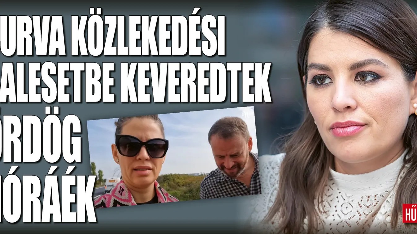 Brutális balesetbe keveredett Ördög Nóra és családja