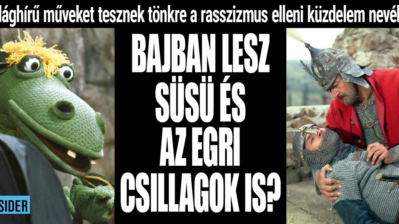 Még a végén átírják Süsüt és az Egri csillagokat is!