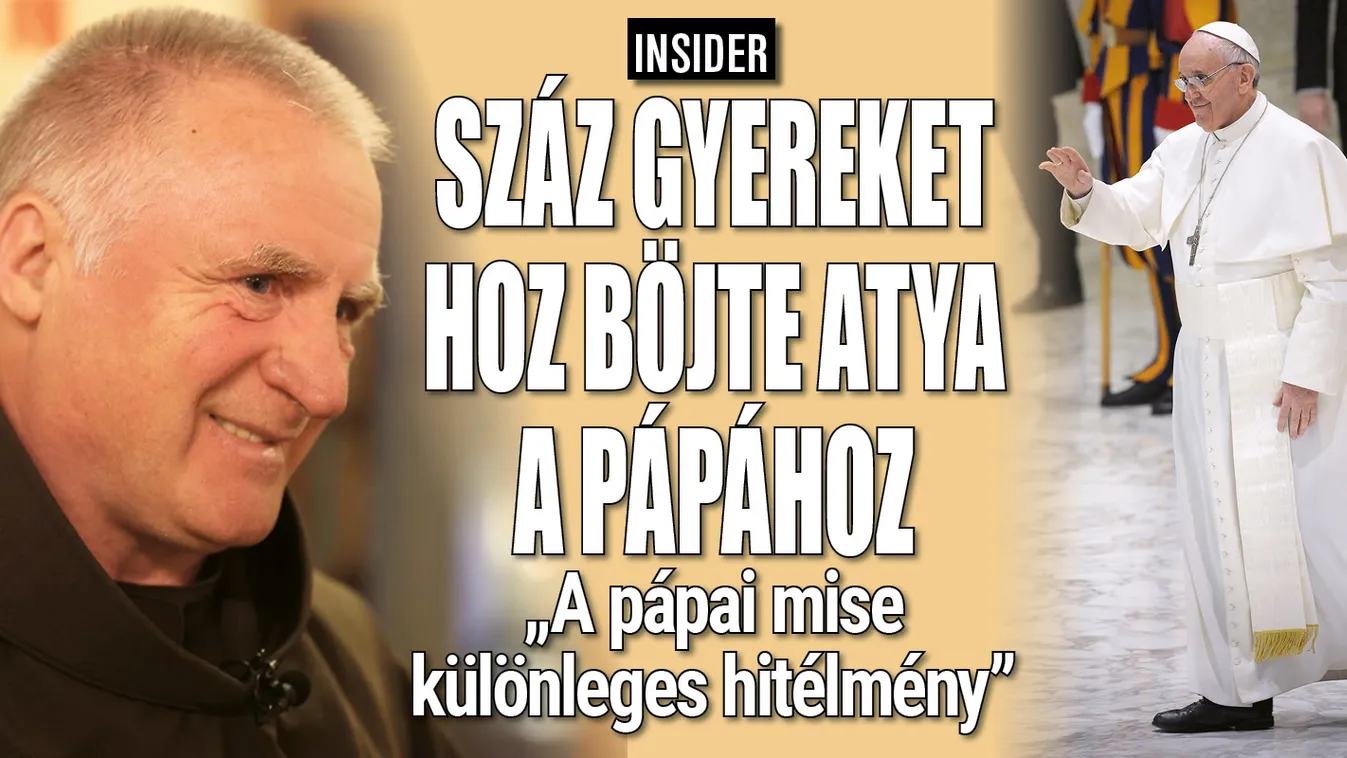 Száz gyereket hoz Böjte atya Erdélyből Ferenc pápához