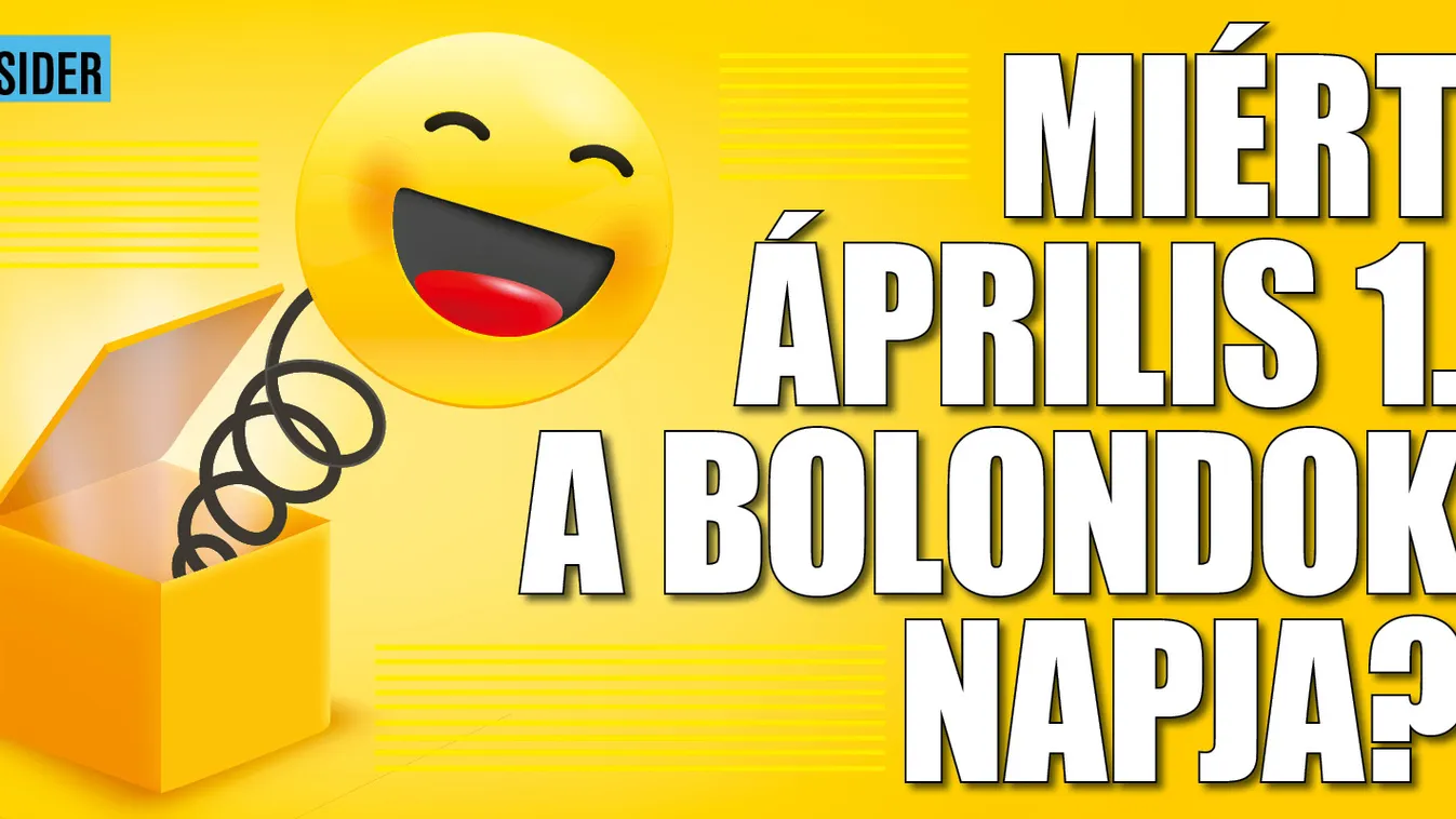 Miért április elseje a bolondok napja?