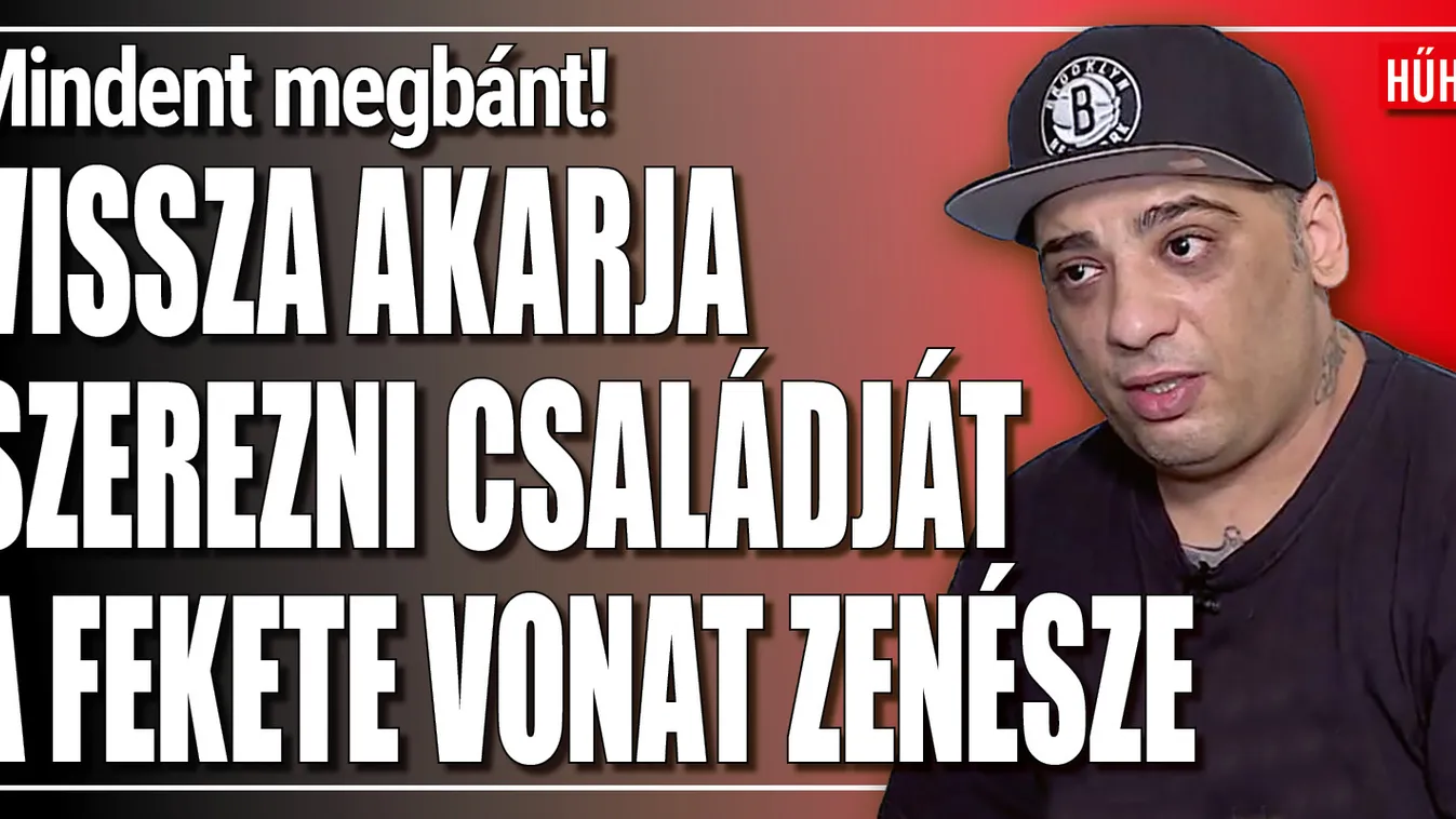 Felesége látni sem akarja a Fekete Vonat rapperét