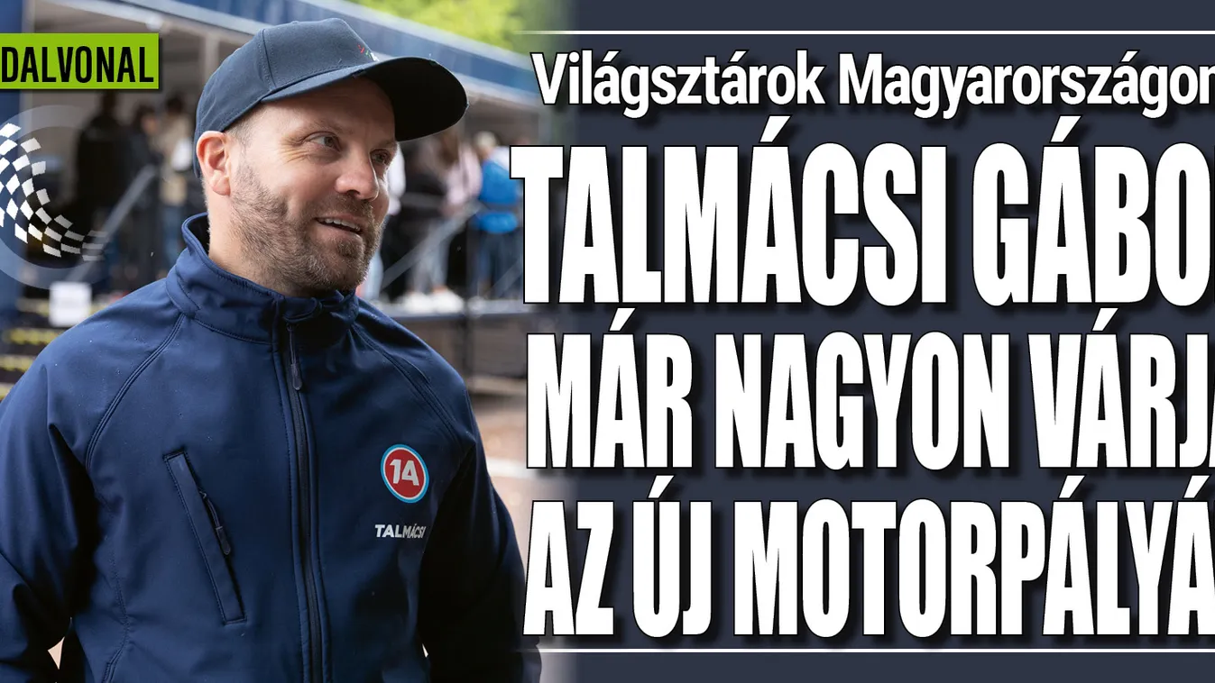 Talmácsi Gábor tisztázta, így áll most a magyar MotoGP pálya