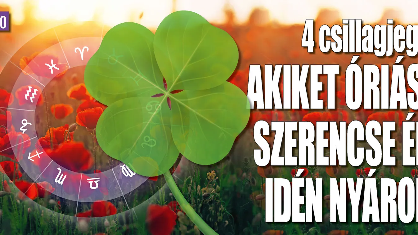 4 csillagjegy, akiket óriási szerencse ér idén nyáron