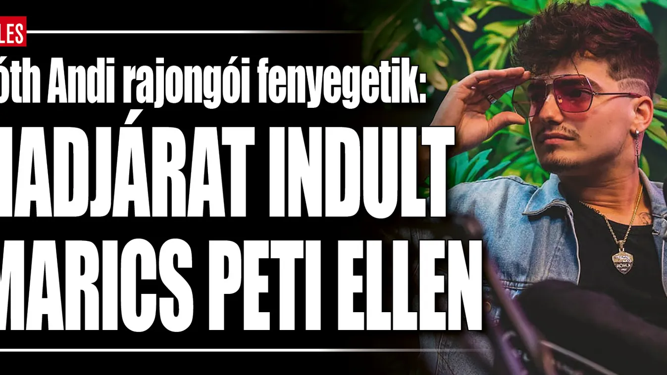 Tóth Andi rajongói hadjáratot indítottak Marics Peti ellen
