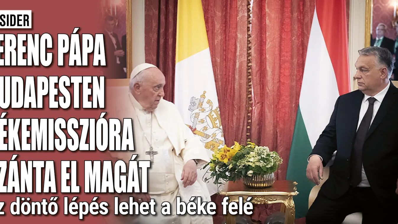 Ferenc pápa Budapesten békemisszióra szánta el magát