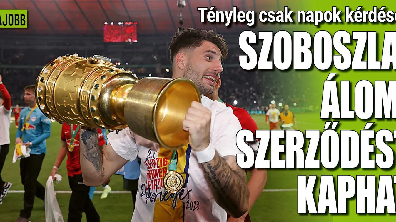 Ketyeg az óra, Szoboszlai álomszerződése napok kérdése