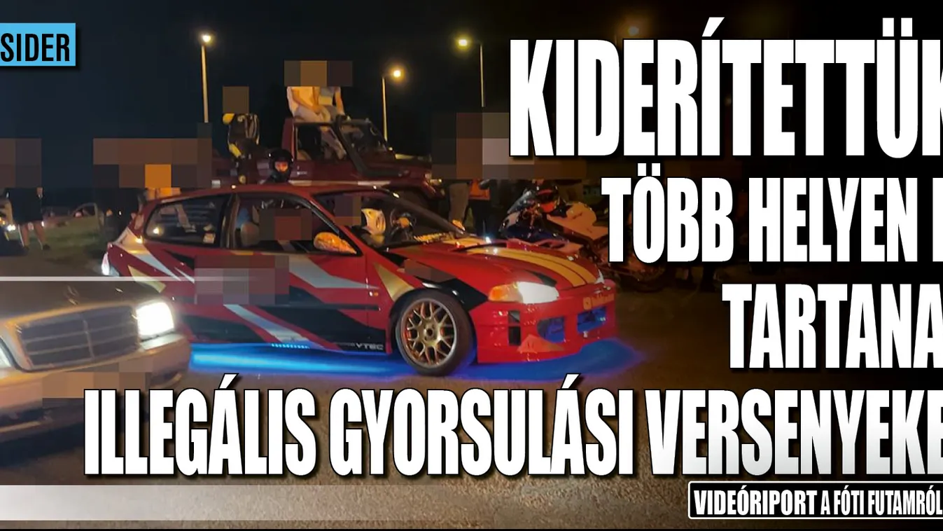Több helyen is zajlanak az illegális gyorsulási versenyek