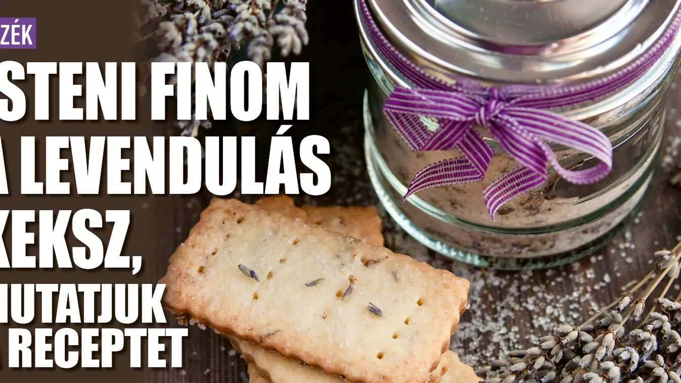 Isteni finom a levendulás keksz, mutatjuk a receptet