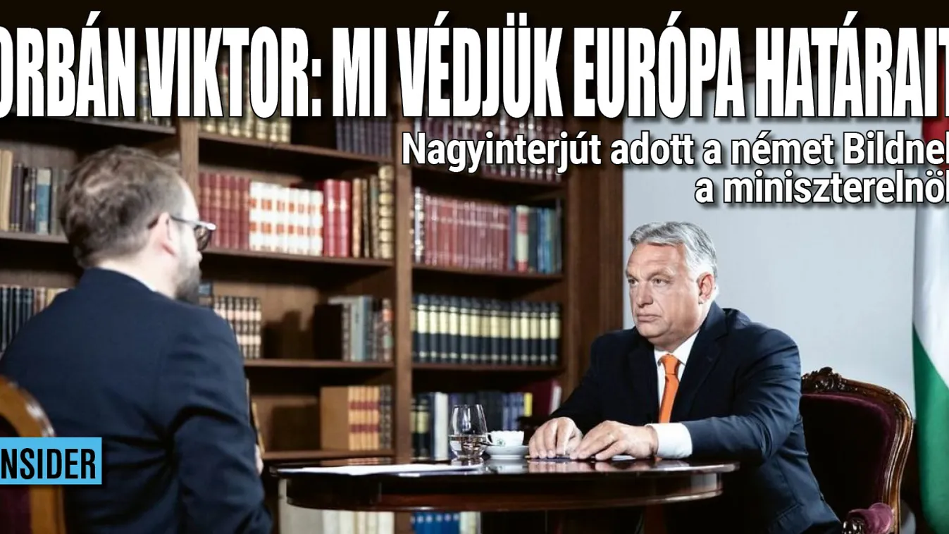 Orbán Viktor a Bildnek: "Mi védjük Európa határait"