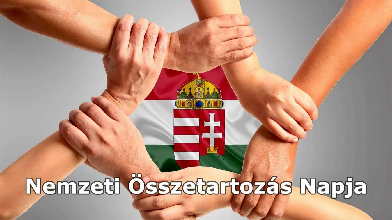 A Nemzeti Összetartozás Napja: Ez ad erőt a magyarságnak!