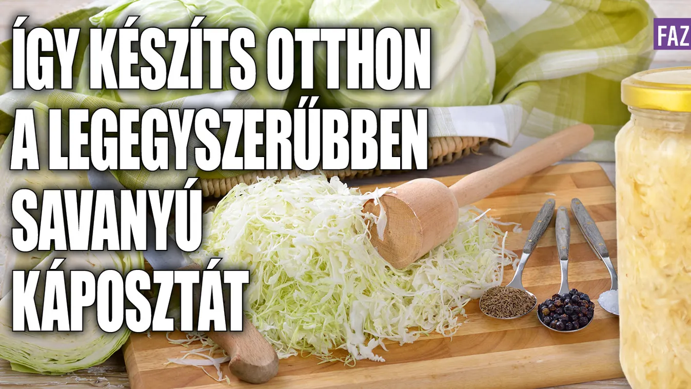 Így készíts otthon a legegyszerűbben savanyú káposztát