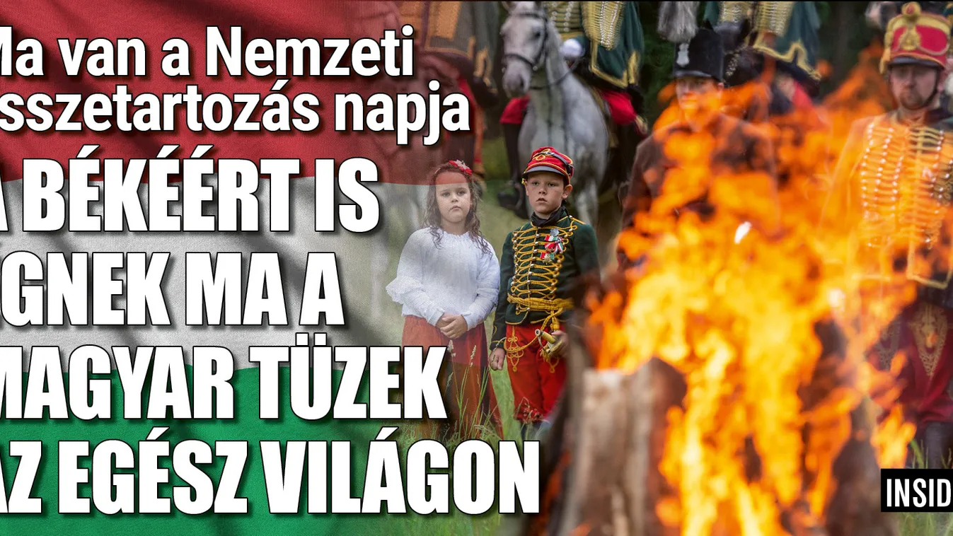 Nemzeti összetartozás napja: a béke tüzei is lesznek a magyar tüzek ma este az egész világon
