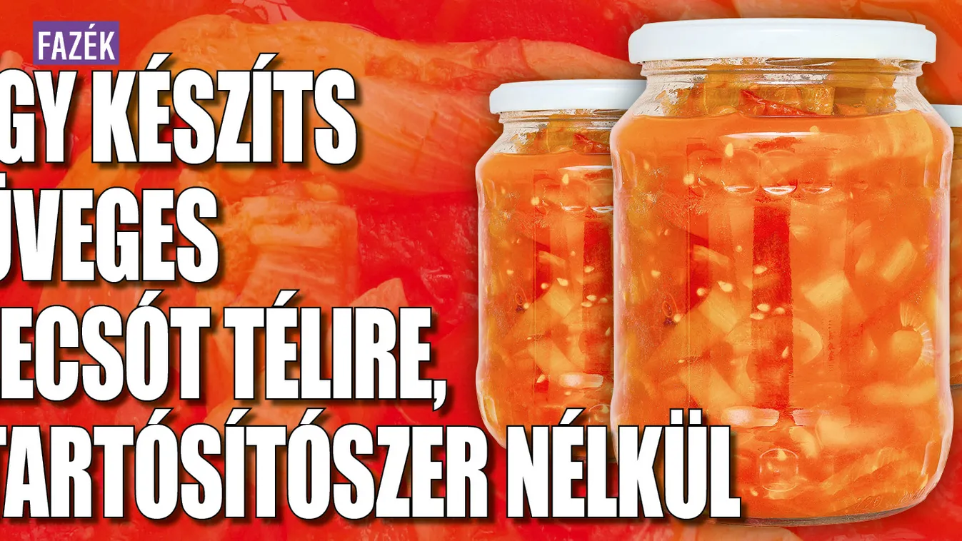 Így készíts üveges lecsót télire, tartósítószer nélkül