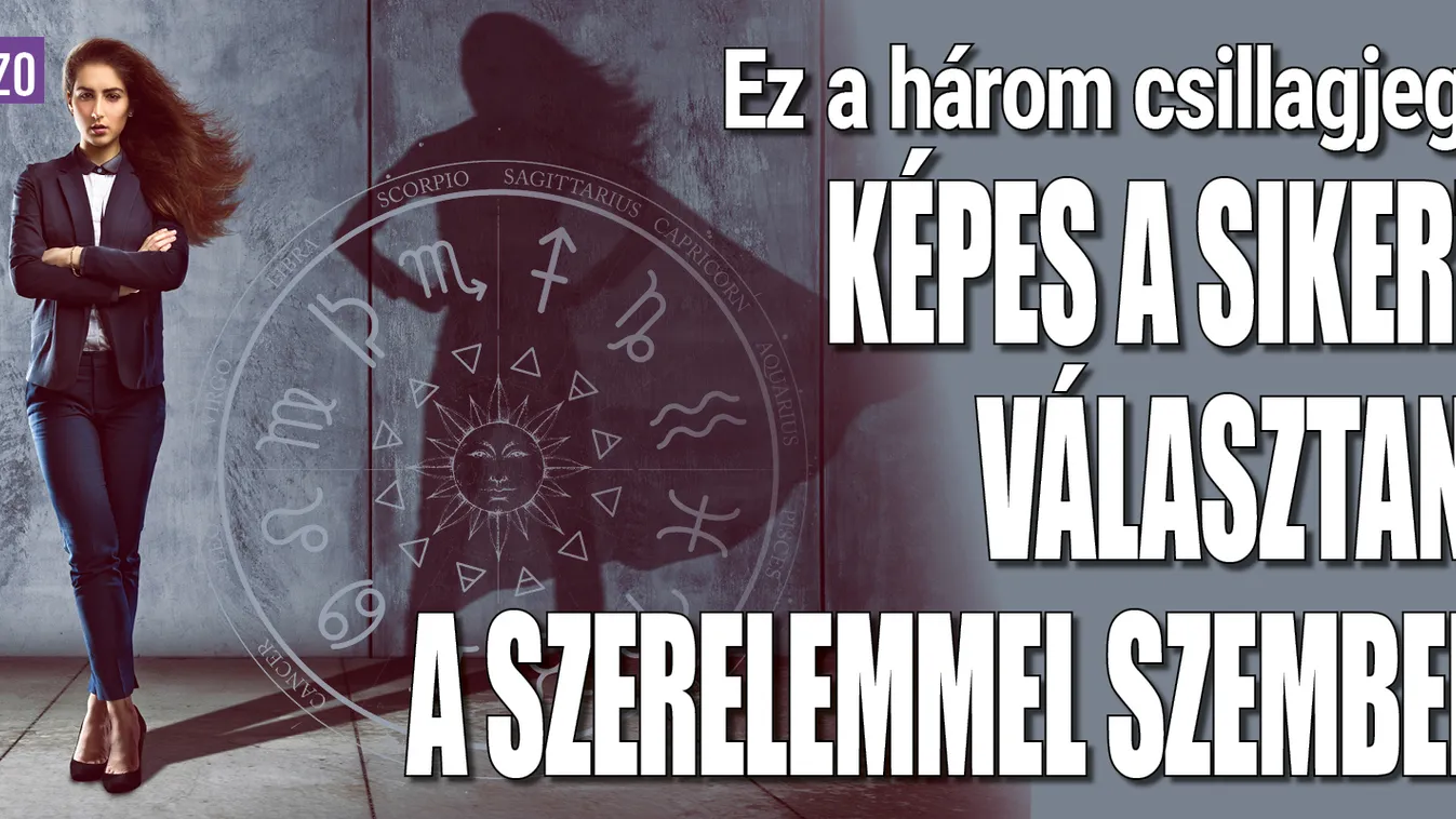 Ez a három csillagjegy a sikert választja a szerelem helyett