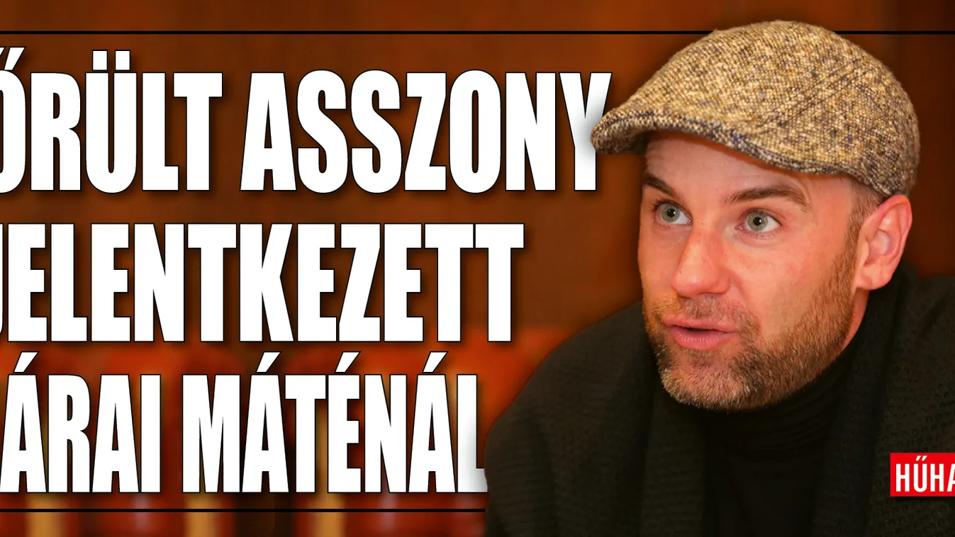 Járai Máté édesanyjának képzeli magát a zaklatója