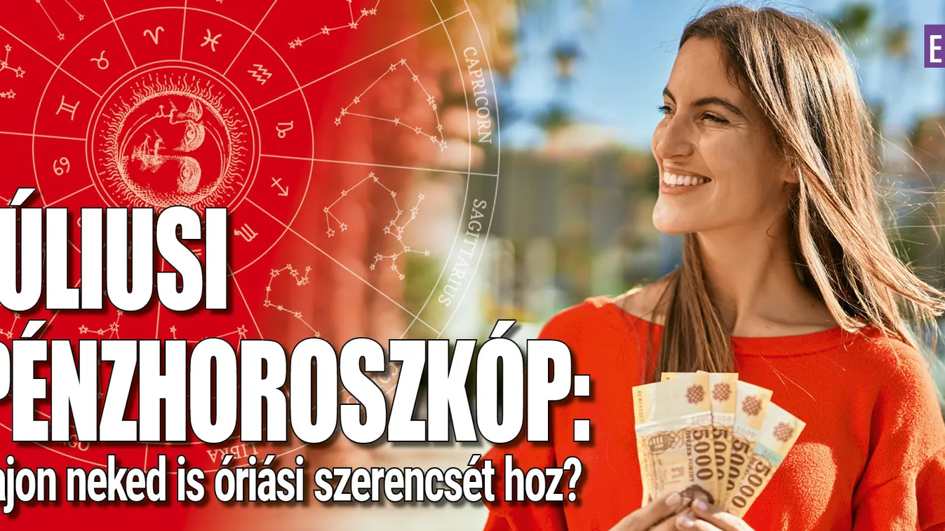 Júliusi pénzhoroszkóp: vajon neked is szerencsét hoz?