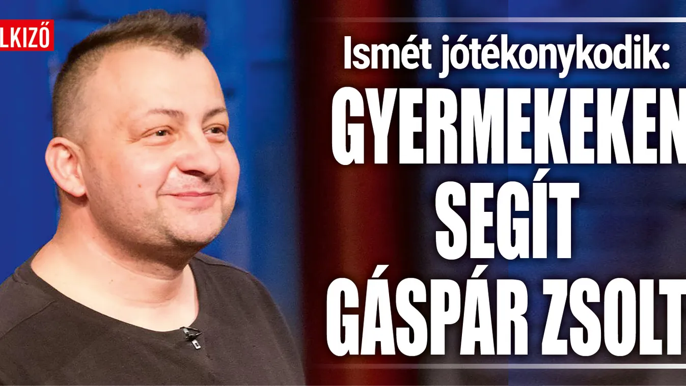 Gáspár Zsolti gyermekeken segített