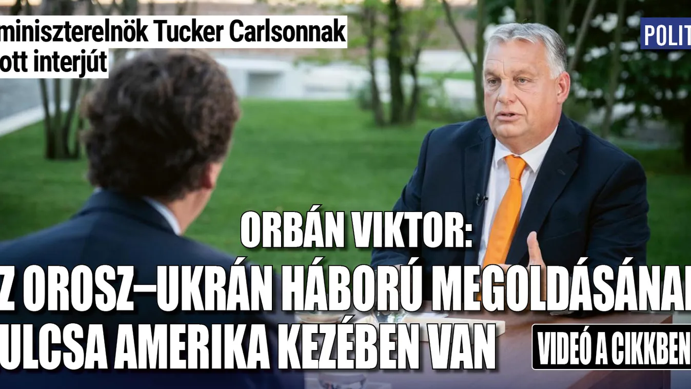 Orbán: A háború megoldásának kulcsa Amerika kezében van