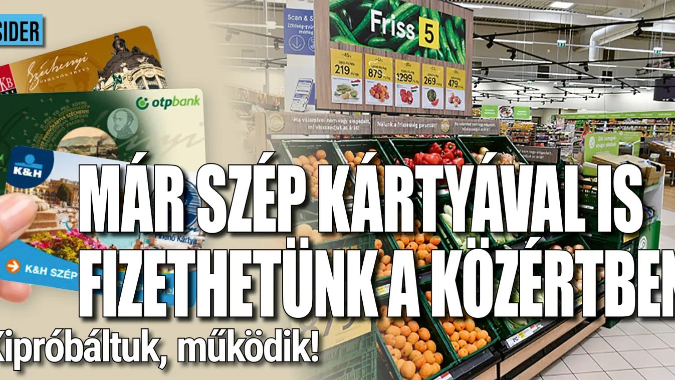 SZÉP kártyával is fizethetünk a közértben - kipróbáltuk!