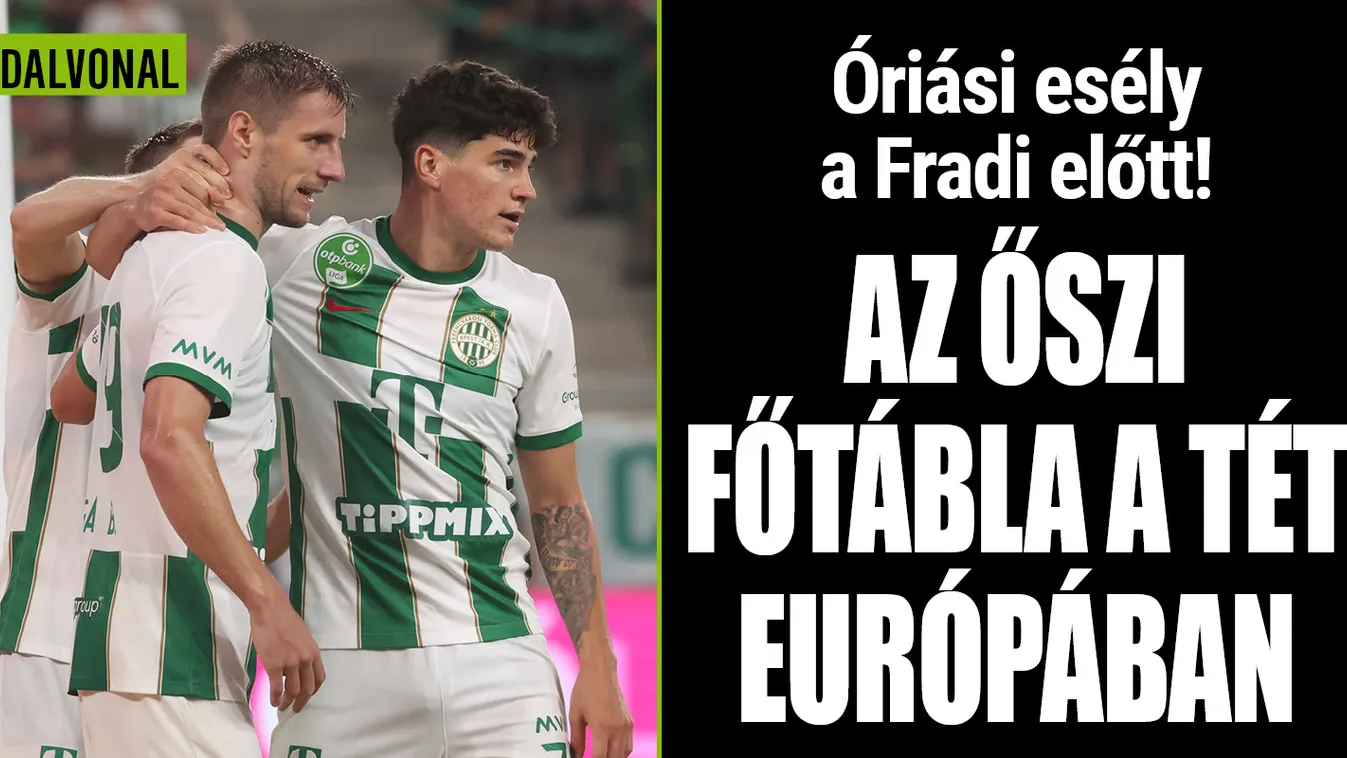 Óriási esély a Fradi előtt, jöhet zsinórban az ötödik főtábla