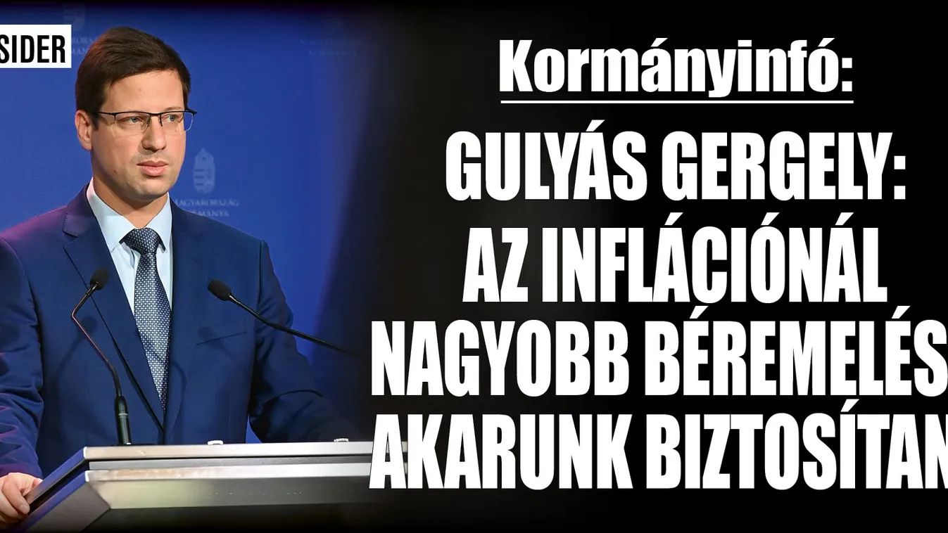 Kormányinfó: Reálbér-növekedés, egy számjegyű infláció
