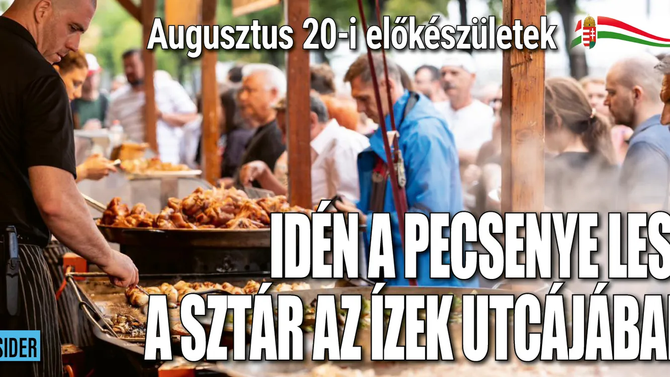  Idén a pecsenye lesz a sztár az Ízek utcájában