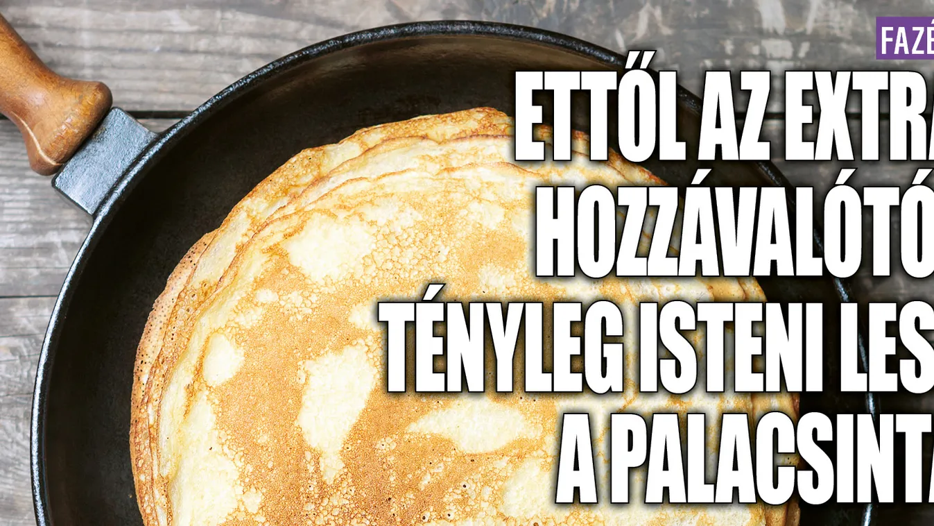 Ettől az extra hozzávalótól isteni lesz a palacsinta
