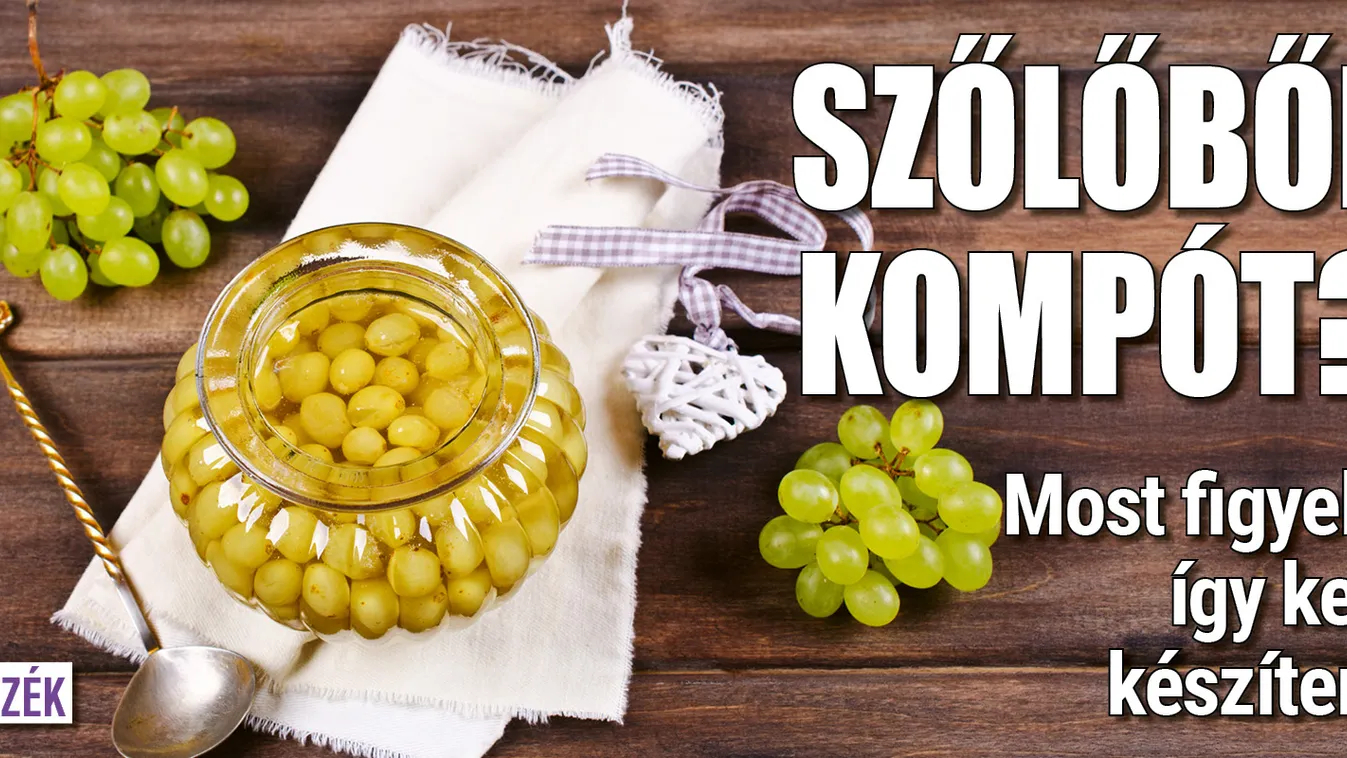 Szőlőből kompót? Most figyelj, így kell készíteni!