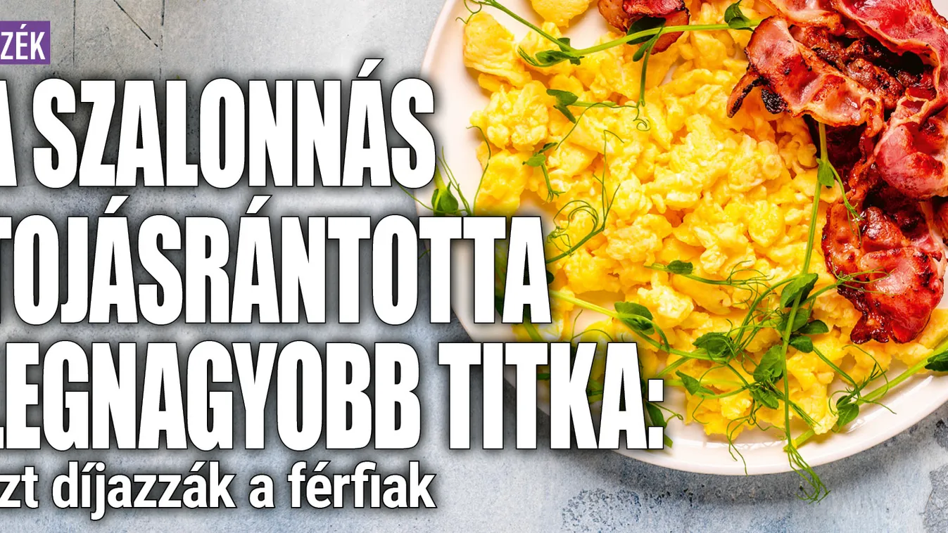 A szalonnás tojásrántotta legnagyobb titka