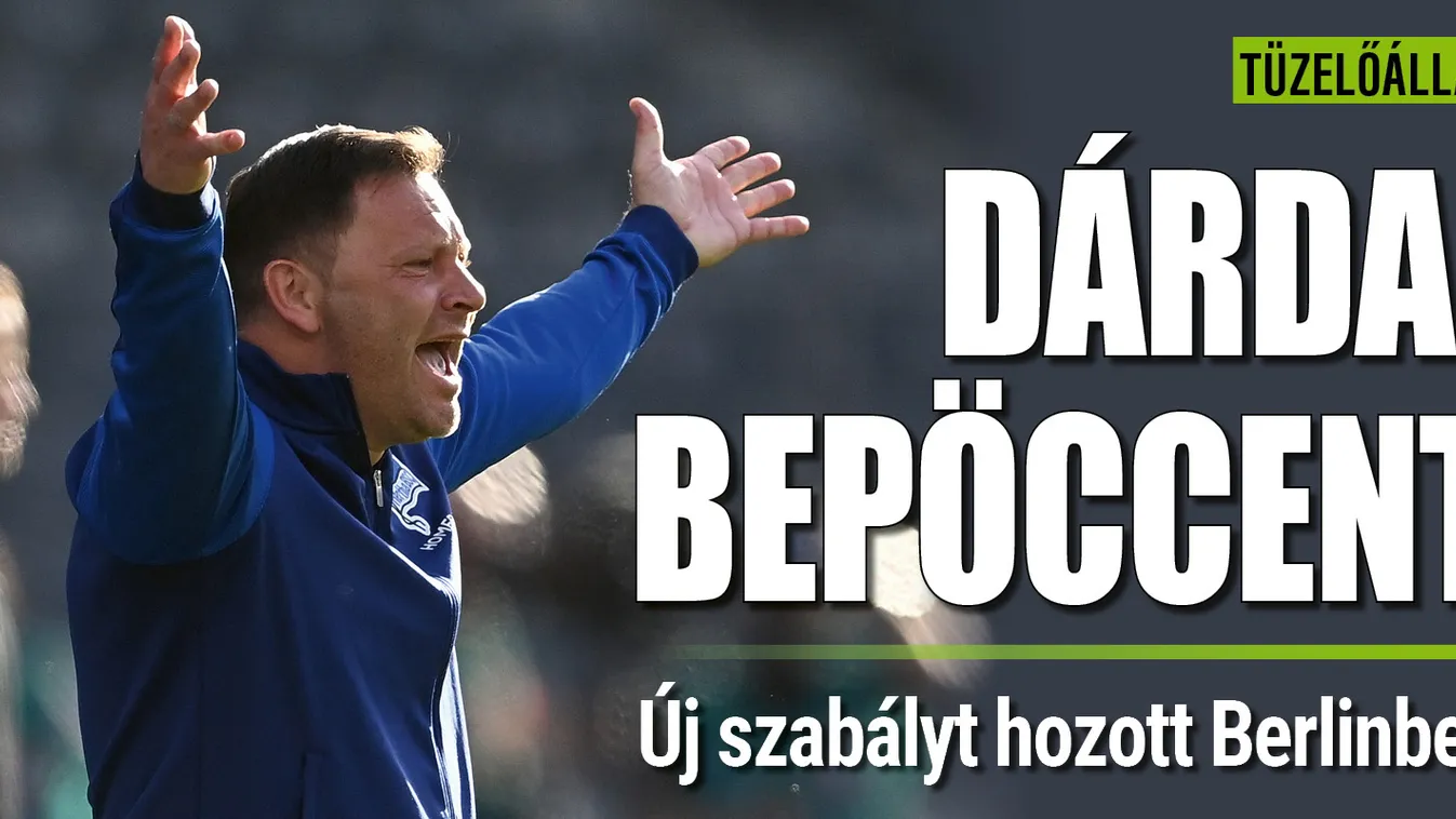 Panaszládában mószerolhatják be Dárdait a focistái