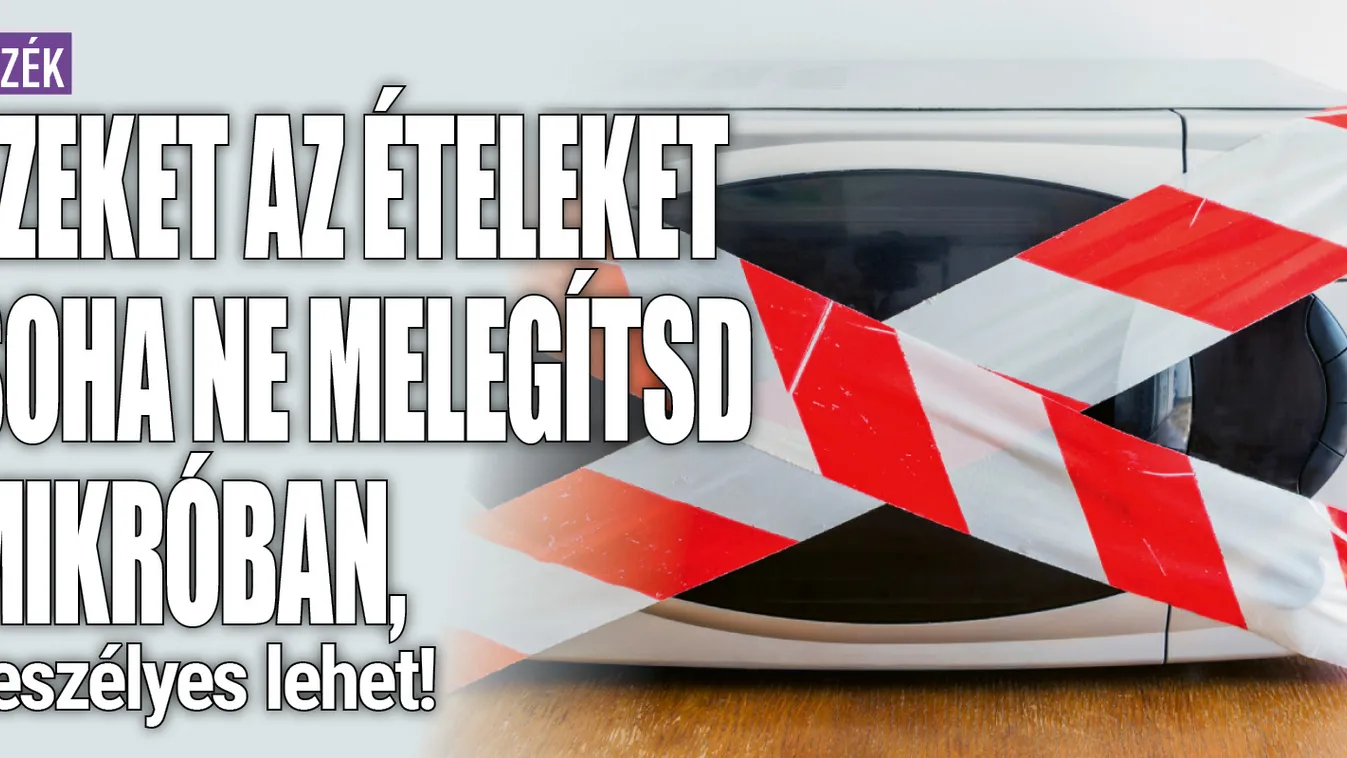 Ezeket az ételeket soha ne melegítsd mikróban