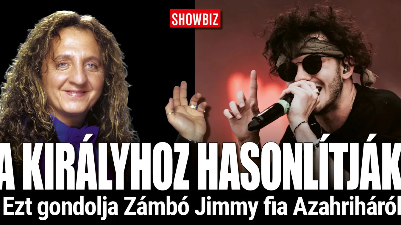 Zámbó fia: "Apu is ugyanazt élhette át, mint most Azahriah"